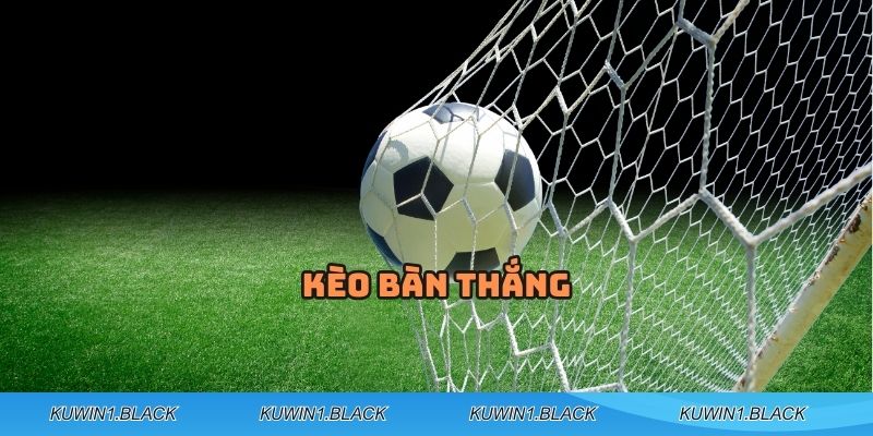 Kèo Bàn Thắng